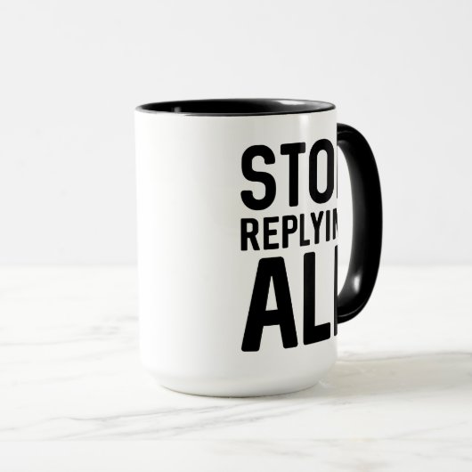 Mug Arrêter de tout répondre (Devant droit)