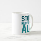 Mug Arrêter de tout répondre (Devant droit)