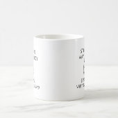Mug Arrêtez de demander pourquoi je suis fou Je ne dem (Centre)