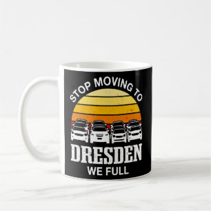 Mug Arrêtez De Déménager À Dresden Nous Plein Allemagn