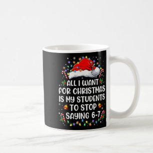 Mug Arrêtez de dire 6-7 Drôle Professeur Étudiants 67