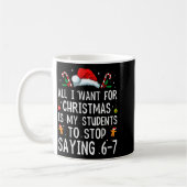 Mug Arrêtez de dire 6-7 Prof drôle 67 Noël Meme Si (Gauche)
