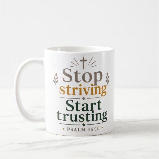 Mug Arrêtez de lutter, commencez à faire confiance Ver (Gauche)