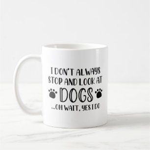 Mug Arrêtez Et Regardez Les Chiens