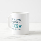 Mug Arrêtez Et Regardez Les Chiens (Devant gauche)