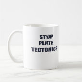 Mug Arrêtez la tectonique de plat (Gauche)