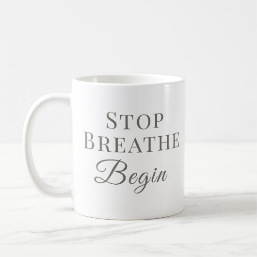 Mug Arrêtez Respirer Commencez – Pleine conscience (Gauche)