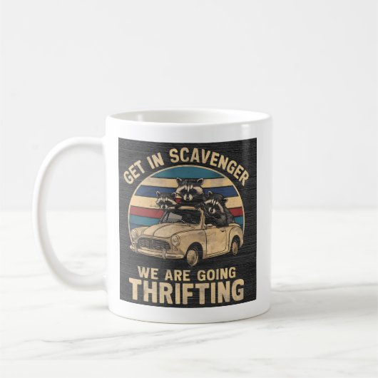 Mug Arrivons Dans Scavenger Nous Allons Thrifting Racc (Gauche)