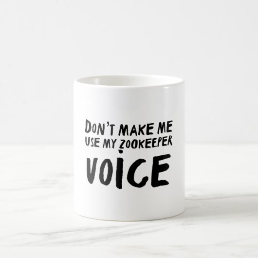 Mug Art Zookeeper Imprimer "Ne pas me faire utiliser m (Centre)
