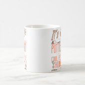 Mug Artiste de céramique de poterie C'est correct si v (Centre)