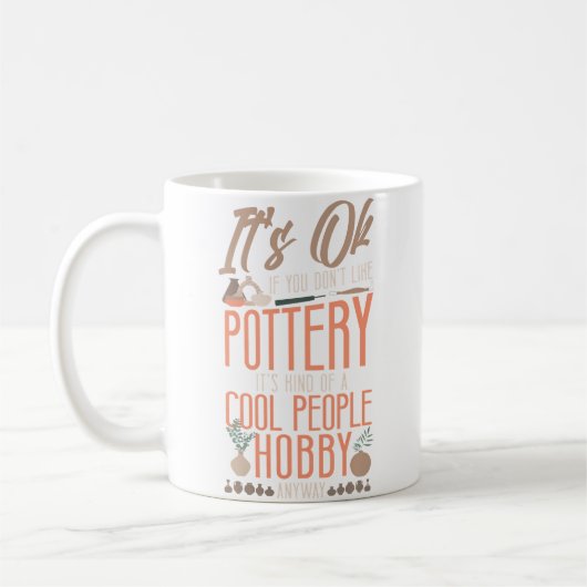 Mug Artiste de céramique de poterie C'est correct si v (Gauche)