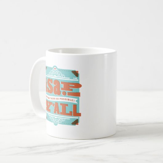 Mug ASAP | Aussi Au Sud Que Possible Y'ALL (Devant gauche)