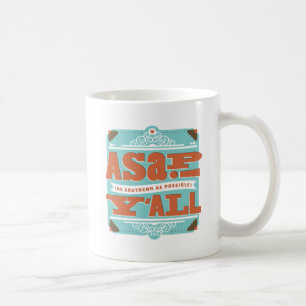 Mug ASAP   Aussi Au Sud Que Possible Y'ALL