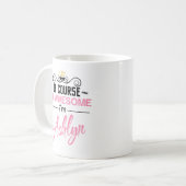 Mug Ashlyn Bien sûr que je suis un nom génial (Devant gauche)