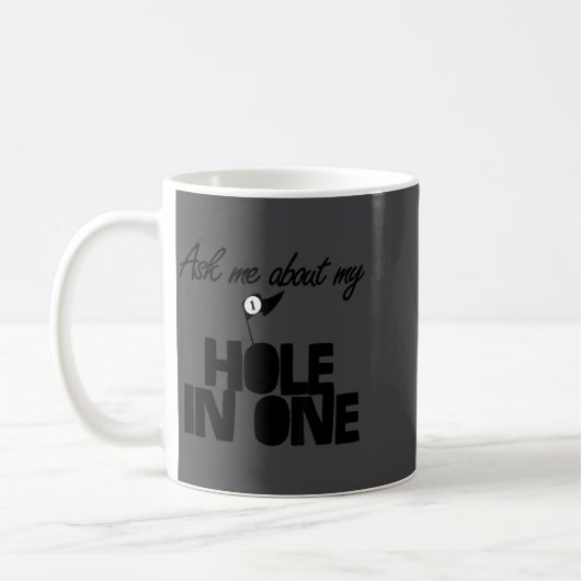Mug Ask Me About My Hole In One Funny Golf  (Gauche)