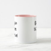 Mug Asseyez votre Pollyanna derrière vous. (Centre)