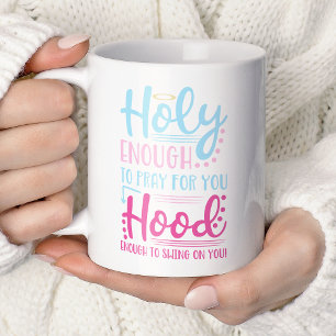 Mug Assez saint pour prier pour toi, Assez bagarreur p