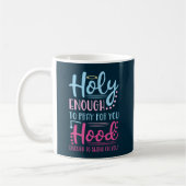Mug Assez saint pour prier pour vous Assez de quartier (Gauche)