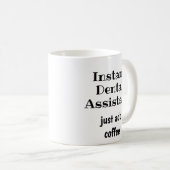 Mug Assistant dentaire instantané Ajoutez simplement u (Devant droit)