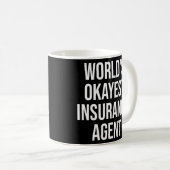 Mug Assurance Broker Worlds Okayest Assurance Agent (Devant droit)
