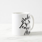 Mug Assurez-Vous De Me Laisser Seul (Devant droit)