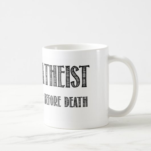 Mug Athée heureux que je crois à la vie avant la mort (Droite)