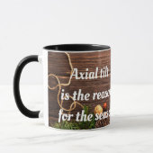 Mug Athéiste "l'inclinaison de l'axe est la raison de  (Gauche)