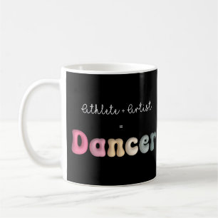 Mug Athlète + Artiste = Danseuse, Funny gifT pour dans