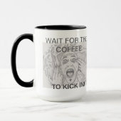 Mug Attendez le café pour donner un coup de pied (Gauche)