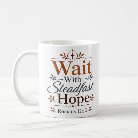 Mug Attendre avec une espérance inébranlable Encourage (Gauche)