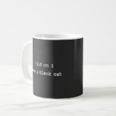 Mug Attends, je vois un chat noir (Devant gauche)