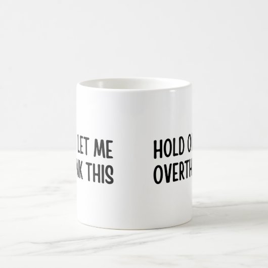 Mug Attends, laisse-moi oublier ça (Centre)