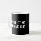 Mug Attends, laisse-moi oublier ça (Devant gauche)