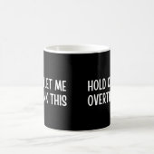 Mug Attends, laisse-moi oublier ça (Centre)