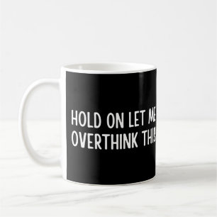 Mug Attends, laisse-moi oublier ça