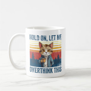 Mug Attends, Laisse-Moi Surpenser Ce Chat De Café Sarc