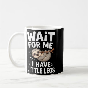 Mug Attends Moi J'ai Des Petites Pattes Mignon Paresse