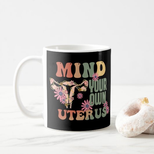 Mug Attention à votre propre utérus (Avec donut)