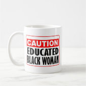 Mug Attention Femmes noires éduquées (Gauche)