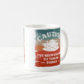 Mug Attention J'ai Été Connu Pour Jeter Des Objets Pot (Devant droit)