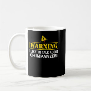 Mug Attention! J'Aimerais Parler De CHIMPANZEES