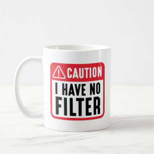Mug Attention, je n'ai pas de filtre