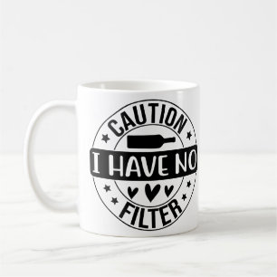Mug Attention je n'ai pas de filtre