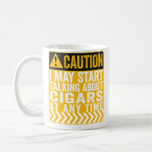 Mug Attention, je peux commencer à parler de cigares
