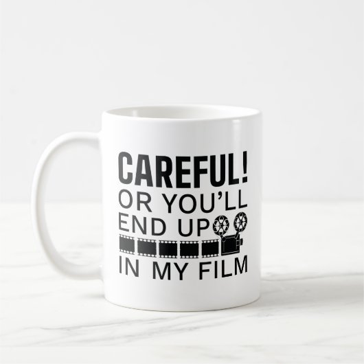 Mug Attention Ou tu finiras dans mon film (Gauche)