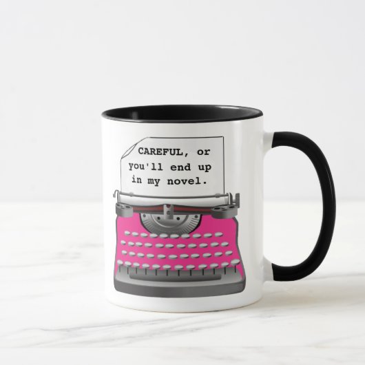 Mug "Attention, sinon tu finiras dans mon roman." (Droite)