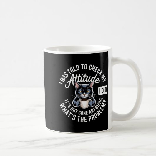 Mug Attitude Check Cat Design With Coffee And Playful  (Droite)