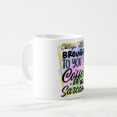 Mug attitude d'aujourd'hui vous a apporté par café (Devant gauche)