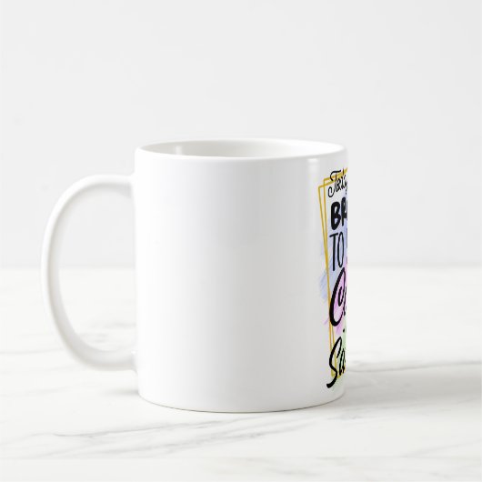 Mug attitude d'aujourd'hui vous a apporté par café (Gauche)