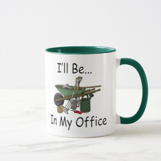 Mug Attitude de jardinage "je serai dans mon bureau " (Droite)